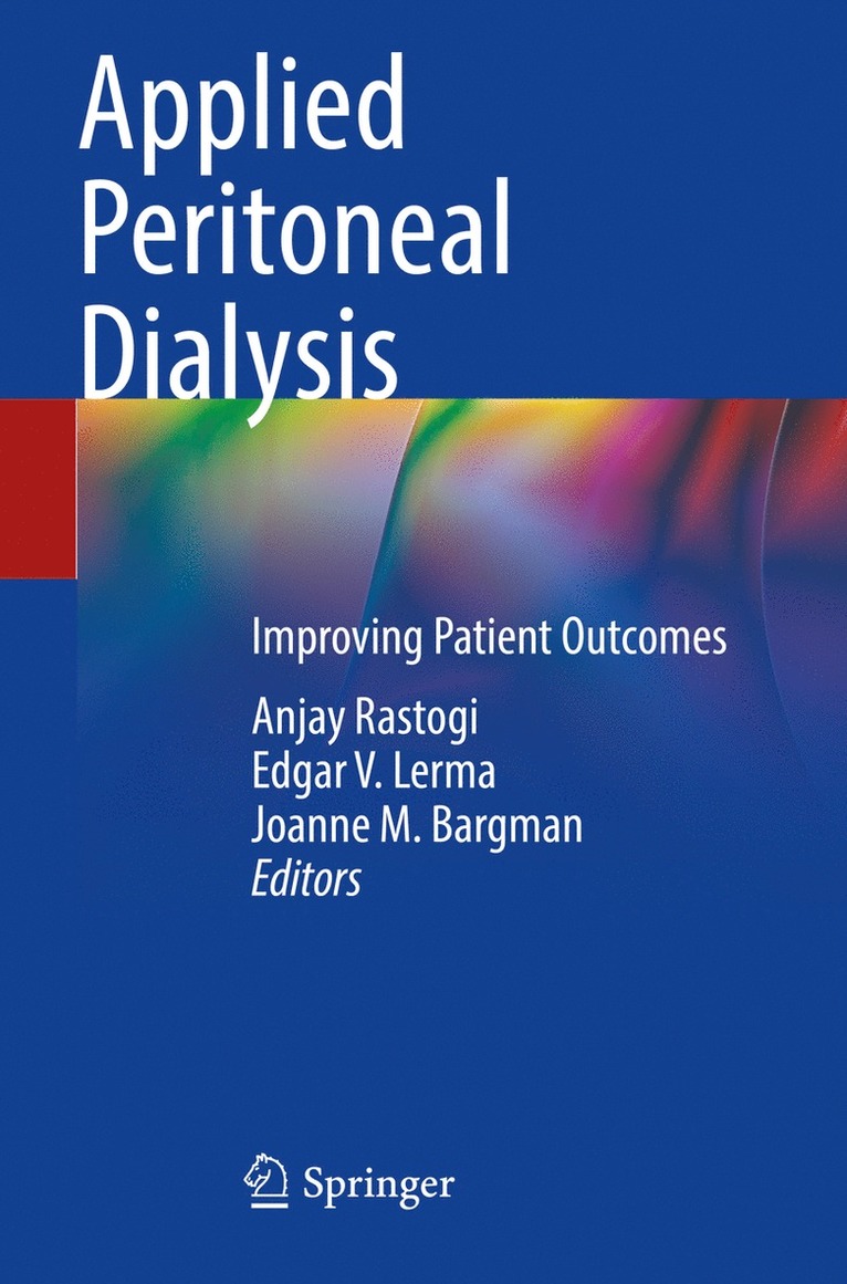 Anjay Rastogi, Edgar V. Lerma, Joanne M. Bargman - Applied Peritoneal Dialysis, Häftad