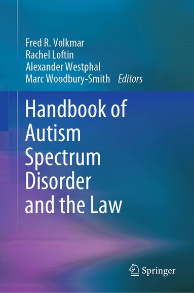 Fred R. Volkmar, Rachel Loftin, Alexander Westphal, Marc Woodbury-Smith - Handbook of Autism Spectrum Disorder and the Law, Inbunden