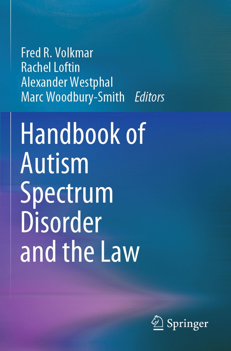 Fred R. Volkmar, Rachel Loftin, Alexander Westphal, Marc Woodbury-Smith - Handbook of Autism Spectrum Disorder and the Law, Häftad