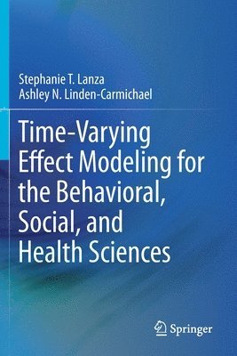 bokomslag Time-Varying Effect Modeling for the Behavioral, Social, and Health Sciences