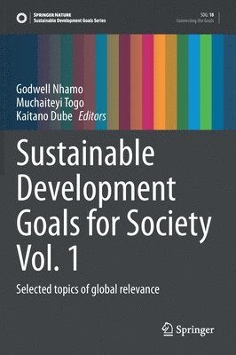 Sustainable Development Goals for Society Vol. 1 1