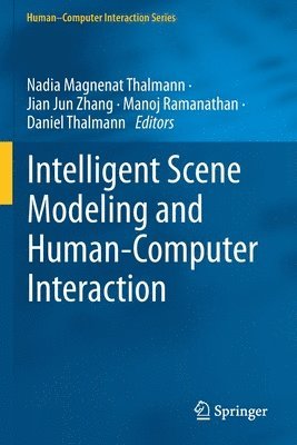 Intelligent Scene Modeling and Human-Computer Interaction 1