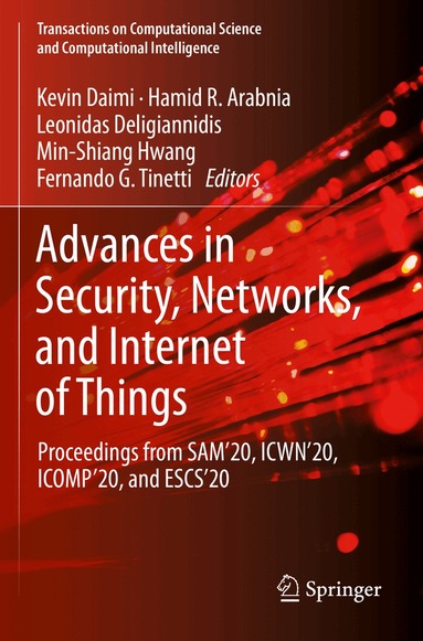 Kevin Daimi, Hamid R. Arabnia, Leonidas Deligiannidis, Min-Shiang Hwang, Fernando G. Tinetti - Advances in Security, Networks, and Internet of Things, Häftad