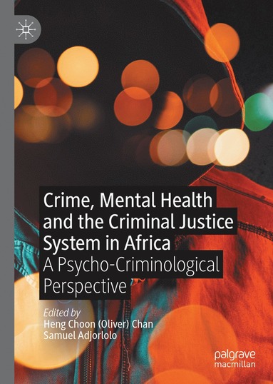 bokomslag Crime, Mental Health and the Criminal Justice System in Africa