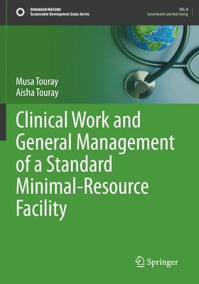 bokomslag Clinical Work and General Management of a Standard Minimal-Resource Facility