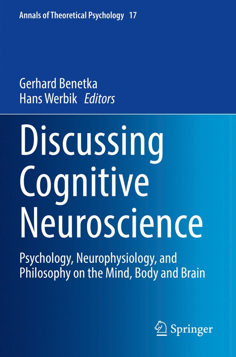 Gerhard Benetka, Hans Werbik - Discussing Cognitive Neuroscience, Häftad
