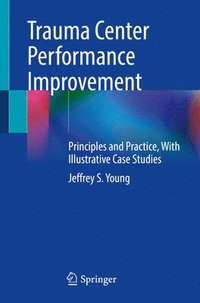 bokomslag Trauma Center Performance Improvement