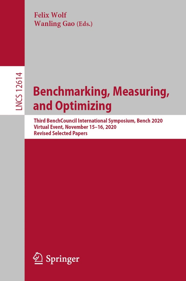 Felix Wolf, Wanling Gao - Benchmarking, Measuring, and Optimizing, Häftad