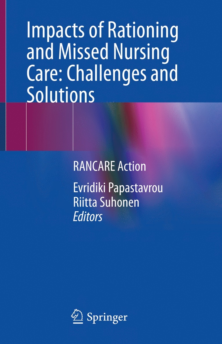 Impacts of Rationing and Missed Nursing Care: Challenges and Solutions