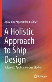 bokomslag A Holistic Approach to Ship Design