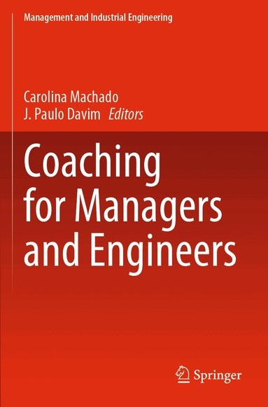 Carolina Machado, J. Paulo Davim - Coaching for Managers and Engineers, Häftad