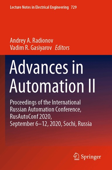 Andrey A. Radionov, Vadim R. Gasiyarov - Advances in Automation II, Häftad