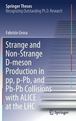 bokomslag Strange and Non-Strange D-meson Production in pp, p-Pb, and Pb-Pb Collisions with ALICE at the LHC