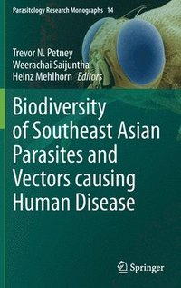 bokomslag Biodiversity of Southeast Asian Parasites and Vectors causing Human Disease
