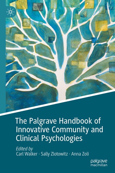 Carl Walker, Sally Zlotowitz, Anna Zoli - Palgrave Handbook of Innovative Community and Clinical Psychologies, Inbunden