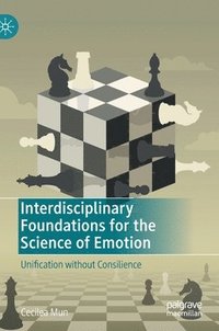 bokomslag Interdisciplinary Foundations for the Science of Emotion