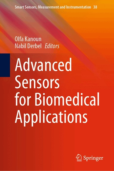 Olfa Kanoun, Nabil Derbel - Advanced Sensors for Biomedical Applications, Inbunden