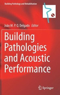 bokomslag Building Pathologies and Acoustic Performance