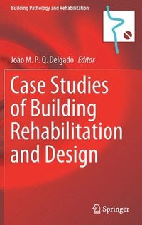 bokomslag Case Studies of Building Rehabilitation and Design