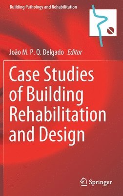Case Studies of Building Rehabilitation and Design 1