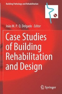 bokomslag Case Studies of Building Rehabilitation and Design