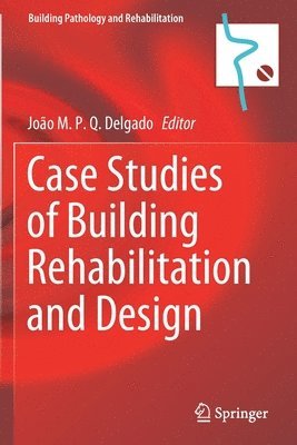 Case Studies of Building Rehabilitation and Design 1