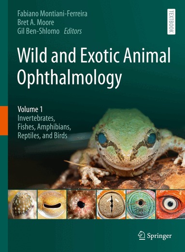 Fabiano Montiani-Ferreira, Bret A. Moore, Gil Ben-Shlomo - Wild and Exotic Animal Ophthalmology, Inbunden