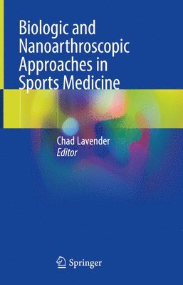 bokomslag Biologic and Nanoarthroscopic Approaches in Sports Medicine