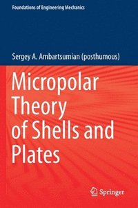 bokomslag Micropolar Theory of Shells and Plates