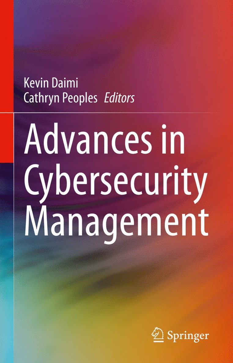 Kevin Daimi, Cathryn Peoples - Advances in Cybersecurity Management, Inbunden