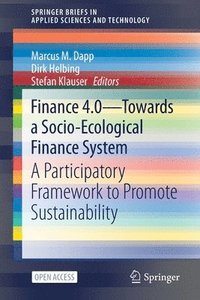 bokomslag Finance 4.0 - Towards a Socio-Ecological Finance System