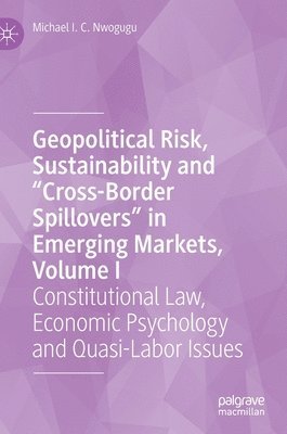 bokomslag Geopolitical Risk, Sustainability and "Cross-Border Spillovers" in Emerging Markets, Volume I