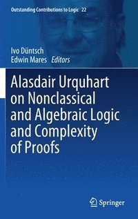 bokomslag Alasdair Urquhart on Nonclassical and Algebraic Logic and Complexity of Proofs