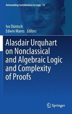Alasdair Urquhart on Nonclassical and Algebraic Logic and Complexity of Proofs 1