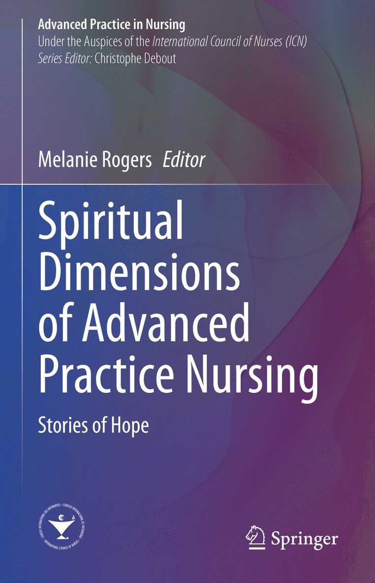 Melanie Rogers - Spiritual Dimensions of Advanced Practice Nursing, Inbunden