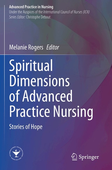 Melanie Rogers - Spiritual Dimensions of Advanced Practice Nursing, Häftad