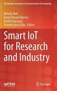 bokomslag Smart IoT for Research and Industry