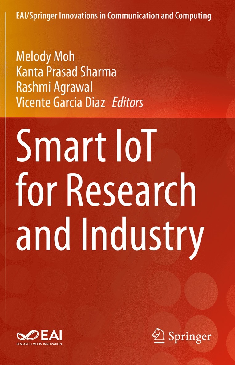 Melody Moh, Kanta Prasad Sharma, Rashmi Agrawal, Vicente Garcia Diaz - Smart IoT for Research and Industry, Häftad