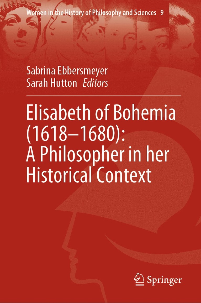 Sabrina Ebbersmeyer, Sarah Hutton - Elisabeth of Bohemia (1618–1680): A Philosopher in her Historical Context, Inbunden