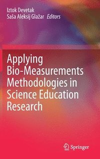 bokomslag Applying Bio-Measurements Methodologies in Science Education Research