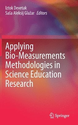 bokomslag Applying Bio-Measurements Methodologies in Science Education Research