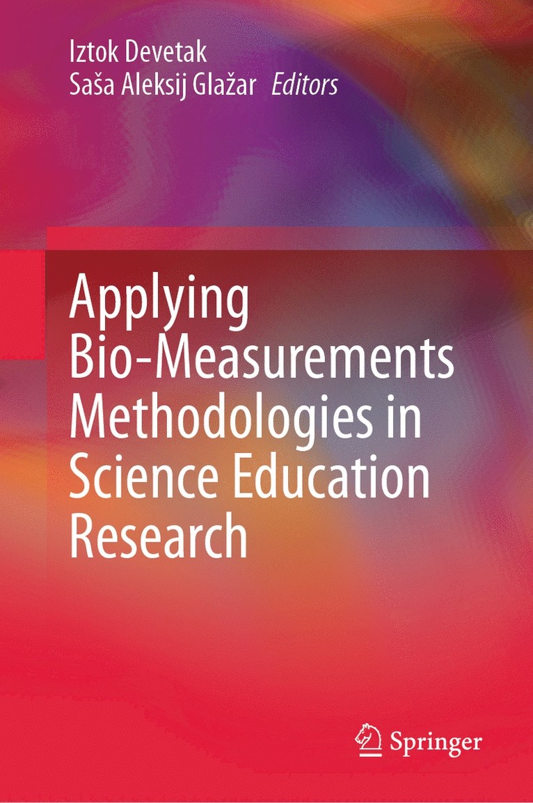 Iztok Devetak, Saša Aleksij Glažar, Sasa Aleksij Glazar, Saa Aleksij Glaar - Applying Bio-Measurements Methodologies in Science Education Research, Inbunden