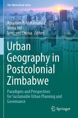 Urban Geography in Postcolonial Zimbabwe 1