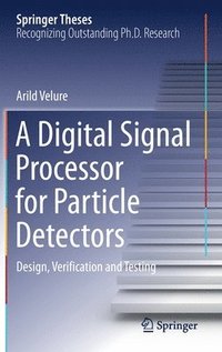 bokomslag A Digital Signal Processor for Particle Detectors