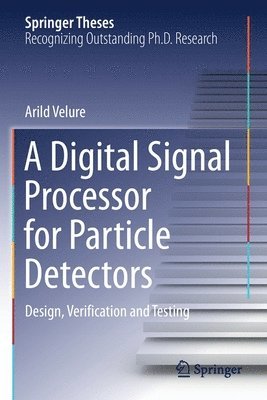 bokomslag A Digital Signal Processor for Particle Detectors