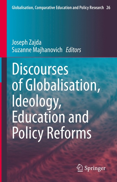 bokomslag Discourses of Globalisation, Ideology, Education and Policy Reforms