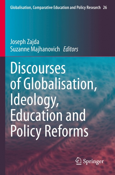 bokomslag Discourses of Globalisation, Ideology, Education and Policy Reforms