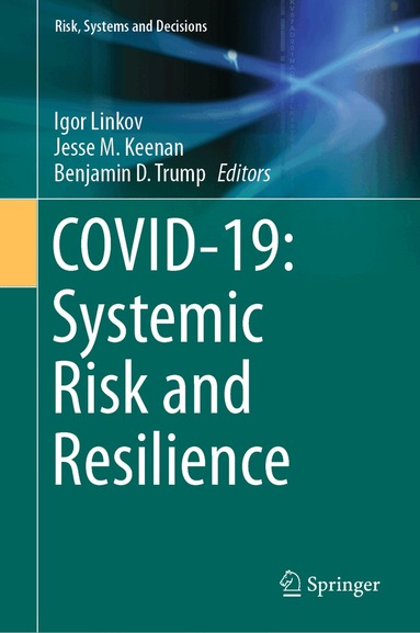 Igor Linkov, Jesse M. Keenan, Benjamin D. Trump - COVID-19: Systemic Risk and Resilience, Inbunden