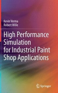 bokomslag High Performance Simulation for Industrial Paint Shop Applications