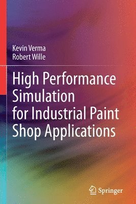 High Performance Simulation for Industrial Paint Shop Applications 1